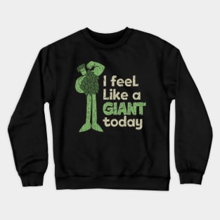 I Feel Like a Giant Today 1980 Crewneck Sweatshirt